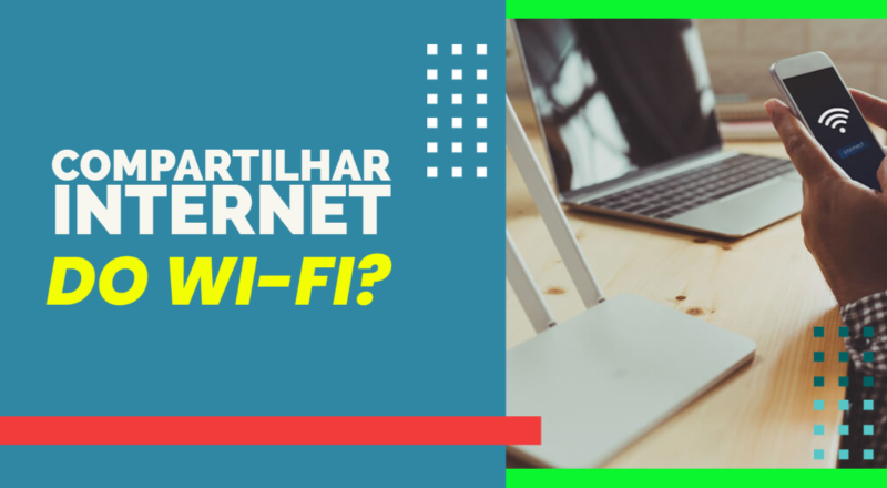 Como compartilhar a internet do Wi-Fi do celular?