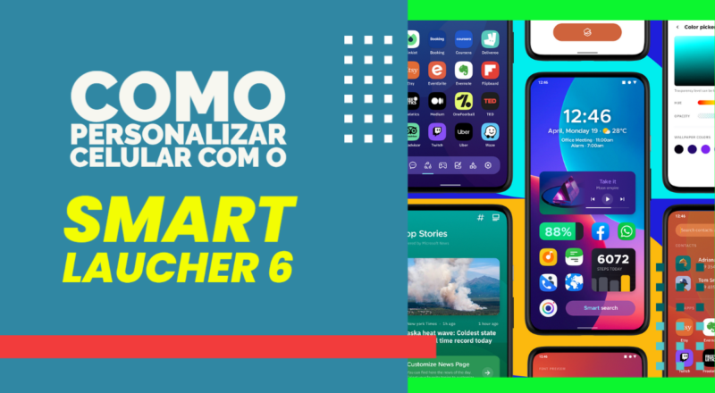 Como usar o Smart Laucher 6 pra personalizar o celular
